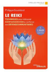 GOUEDARD Philippe Le reiki - techniques pour retrouver confiance en soi et renforcer ses défenses immunitaires Librairie Eklectic