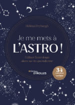 DRYBURGH Helena Je me mets à l´astro ! Utiliser l´astrologie dans sa vie quotidienne - 34 exercices et corrigés du niveau débutant à expert Librairie Eklectic