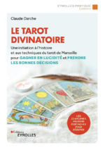 DARCHE Claude Le Tarot Divinatoire (avec les 22 arcanes majeurs à détacher) Librairie Eklectic