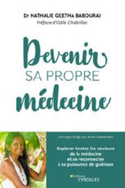 GEETHA BABOURAJ Nathalie Devenir sa propre médecine - Explorer toutes les couleurs de la médecine et se reconnecter à sa puissance de guérison Librairie Eklectic