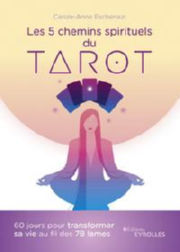 ESCHENAZI Carole-Anne Les 5 chemins spirituels du tarot - 60 jours pour transformer sa vie au fil des 78 lames Librairie Eklectic