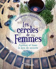 BODIN Daisy & Julie Les cercles de femmes. Animer et tisser le lien de sororité
 Librairie Eklectic