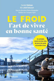 DALMAS Carole & LEFIEF-DELCOURT Alix Le froid, l´art de vivre en bonne santé Librairie Eklectic