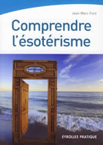 FONT Jean-Marc (ed.) Comprendre l´ésotérisme Librairie Eklectic