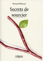 BLANCAN Bernard Secrets de sourcier Librairie Eklectic