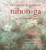 CHEN Yiching  Découvrir la peinture nihon-ga. Art traditionnel japonais  Librairie Eklectic