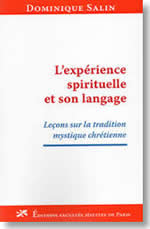 SALIN Dominique L´expérience spirituelle et son langage. Leçons sur la tradition mystique chrétienne Librairie Eklectic