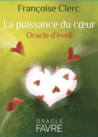 CLERC  Françoise La puissance du coeur - Oracle d´éveil
 Librairie Eklectic