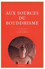 SILBURN Lilian (dir.) Aux sources du bouddhisme Librairie Eklectic