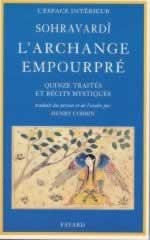 SOHRAVARDI L´archange empourpré  : quinze traités et récits mystiques (traduit du persan et de l´arabe par Henry Corbin) Librairie Eklectic