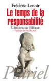 LENOIR Frédéric Le temps de la responsabilité : entretiens sur l´éthique Librairie Eklectic