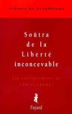 VIMALAKÎRTI Soûtra de la liberté inconcevable. Les enseignements de Vimalakîrti Librairie Eklectic