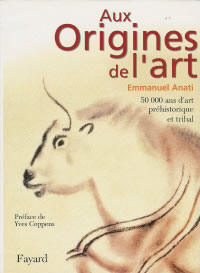 ANATI Emmanuel Aux origines de l´art. 50000 ans d´art préhistorique Librairie Eklectic