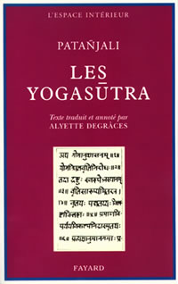 PATANJALI Les Yogasûtra. Texte traduit et annoté par Alyette Degrâces Librairie Eklectic