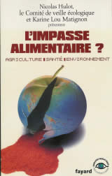 HULOT Nicolas & et le Comité de veille écologique Impasse alimentaire (L´) ? Agriculture - Santé - Environnement Librairie Eklectic