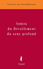 Inconnu Soûtra du dévoilement du sens profond. Sandhinirmocanasûtra (traduit du tibétain par Philippe Cornu) Librairie Eklectic