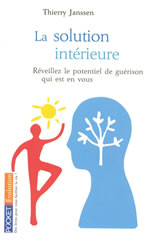 JANSSEN Thierry La solution intérieure. Vers une nouvelle médecine du corps et de l´esprit Librairie Eklectic