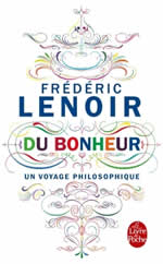 LENOIR Frédéric Du bonheur. Un voyage philosophique  Librairie Eklectic