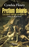 FLEURY Cynthia Pretium doloris. L´accident comme souci de soi Librairie Eklectic