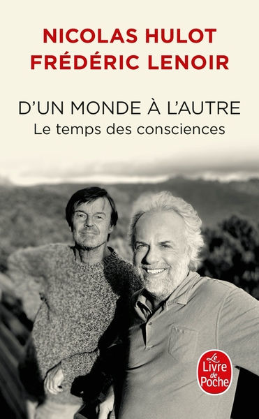 LENOIR Frédéric & HULOT Nicolas D´un monde à l´autre. Le temps des consciences Librairie Eklectic