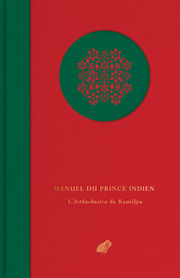 KAUTILYA Manuel du Prince Indien - LÂ´Arthashastra de Kautilya Librairie Eklectic