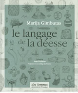 GIMBUTAS Marija Langage de la déesse (Le) - Préface de Jean Guilaine Librairie Eklectic