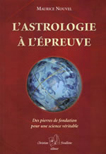 NOUVEL Maurice Astrologie à l´épreuve (L´) - Des pierres de fondation pour une science véritable Librairie Eklectic