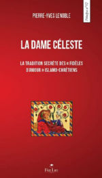 LENOBLE Pierre - Yves  La Dame céleste. La tradition secrète des 