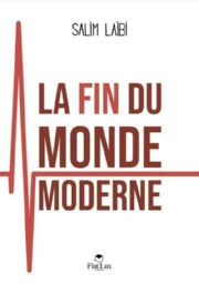 LAIBI Salim  La fin du monde moderne Librairie Eklectic