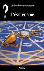 ROUSSE-LACORDAIRE Jérôme L´ésotérisme Librairie Eklectic