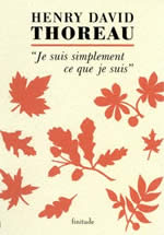 THOREAU Henry David Je suis simplement ce que je suis. Lettres à Harrison Blake 1848-1861 Librairie Eklectic