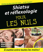 ODOUL Michel & ANDREWS S. & DEMPSEY B. Shiatsu et réflexologie pour les nuls Librairie Eklectic