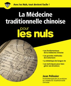 PELISSIER Jean La médecine traditionnelle chinoise pour les nuls Librairie Eklectic