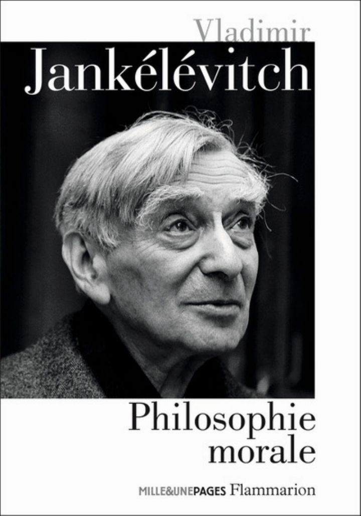JANKELEVITCH Vladimir Philosophie morale (volume regroupant 7 textes de philosophie morale) Librairie Eklectic