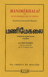 SHATTAN / DANIELOU Alain (trad.) Manimékhalaï, ou Le scandale de la vertu du prince-marchand Shattan (réimp.) Librairie Eklectic