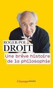 DROIT Roger-Paul Une Brève histoire de la philosophie  Librairie Eklectic