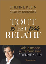 KLEIN Etienne Tout n´est pas relatif Librairie Eklectic