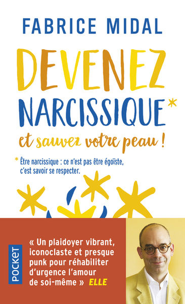 MIDAL Fabrice Devenez narcissique et sauvez votre peau !  Librairie Eklectic