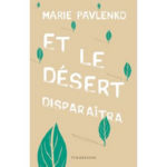 PAVLENKO Marie Et le désert disparaîtra Librairie Eklectic