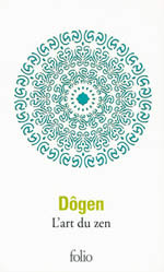 DÔGEN Maître L´art du zen (comprend Instructions au cuisinier zen et Corps et esprit) Librairie Eklectic