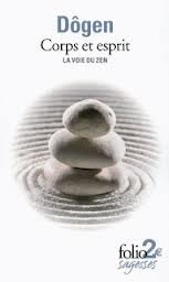 DÔGEN Maître La voie du zen. Corps et esprit (extraits) Librairie Eklectic