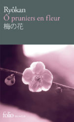 RYOKAN Ô pruniers en fleur / Ume no hana (édition bilingue) Librairie Eklectic