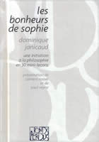 JANICAUD Dominique Bonheurs de Sophie (Les). Une initiation à la philosophie en 30 mini-leçons Librairie Eklectic