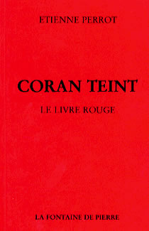 PERROT Etienne Le Coran Teint - Le Livre Rouge Librairie Eklectic