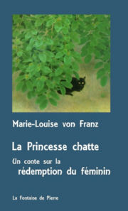 Von FRANZ Marie-Louise La Princesse chatte. Un conte sur la rédemption du féminin Librairie Eklectic