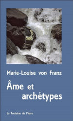 Von FRANZ Marie-Louise Âme et archétypes Librairie Eklectic