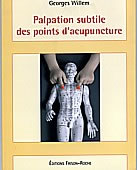 WILLEM Georges Palpation subtile des points d´acupuncture -- en réimpression Librairie Eklectic