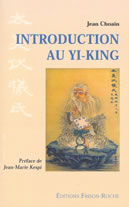 CHOAIN Jean Introduction au Yi King. Aux sources symboliques du Swastika Librairie Eklectic