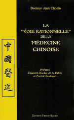 CHOAIN Jean La Voie rationnelle de la médecine chinoise. Nouvelle édition Librairie Eklectic