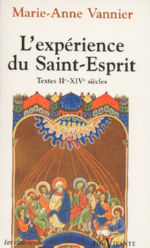 VANNIER Marie-Anne L´expérience du Saint-Esprit. Textes IIe-XIVe siècles Librairie Eklectic
